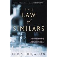 The Law of Similars A Novel by BOHJALIAN, CHRIS, 9780679771470