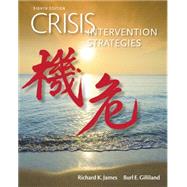 Crisis Intervention Strategies by James, Richard K.; Gilliland, Burl E., 9781305271470