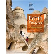The Earth and Its Peoples A Global History by Bulliet, Richard; Crossley, Pamela; Headrick, Daniel; Hirsch, Steven; Johnson, Lyman, 9781337401470