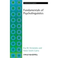 Fundamentals of Psycholinguistics by Fernndez, Eva M.; Cairns, Helen Smith, 9781405191470