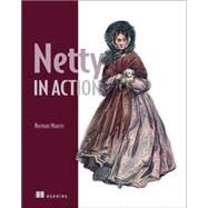 Netty in Action by Maurer, Norman; Wolfthal, Marvin Allen, 9781617291470