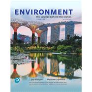 ENVIRONMENT: THE SCIENCE BEHIND THE STORIES AP EDITION, 7/e by Withgott, Jay H.; Laposata, Matthew, 9780136451471