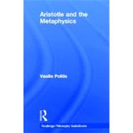 Routledge Philosophy GuideBook to Aristotle and the Metaphysics by Politis,Vasilis, 9780415251471