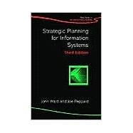 Strategic Planning for Information Systems, 3rd Edition by John L Ward; Joe Peppard, 9780470841471