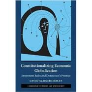 Constitutionalizing Economic Globalization by Schneiderman, David, 9780521871471