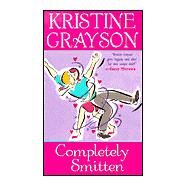 Completely Smitten by Grayson, Kristine, 9780821771471