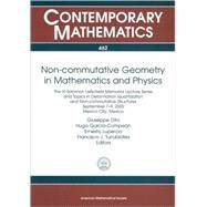 Non-commutative Geometry in Mathematics and Physics by Dito, Giuseppe; Garcia-Compean, Hugo; Lupercio, Ernesto; Turrubiates, Francisco J., 9780821841471