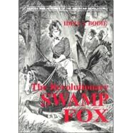 The Revolutionary Swamp Fox by Bodie, Idella, 9780878441471