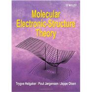 Molecular Electronic-Structure Theory by Helgaker, Trygve; Jorgensen, Poul; Olsen, Jeppe, 9781118531471