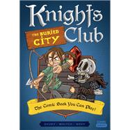Knights Club: The Buried City The Comic Book You Can Play by Shuky; Waltch; Novy, 9781683691471