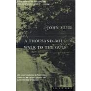A Thousand-Mile Walk to the Gulf by Muir, John, 9780395901472
