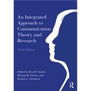 An Integrated Approach to Communication Theory and Research by Stacks; Don W., 9781138561472