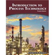 Introduction to Process Technology by Thomas, Charles, 9781305251472
