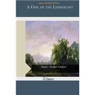 A Girl of the Limberlost by Stratton-Porter, Gene, 9781502401472