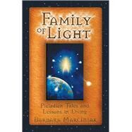 Family of Light by Marciniak, Barbara, 9781879181472