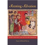 Scenting Salvation by Harvey, Susan Ashbrook, 9780520241473