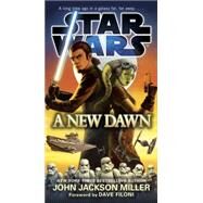 A New Dawn: Star Wars by MILLER, JOHN JACKSONFILONI, DAVE, 9780553391473