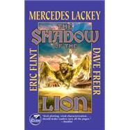 Shadow of the Lion by Mercedes Lackey; Eric Flint; Dave Freer; James P. Baen, 9780743471473