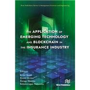 The Application of Emerging Technology and Blockchain in the Insurance Industry by Kiran Sood, 9781003811473
