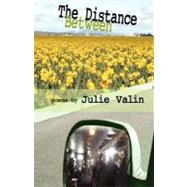 The Distance Between by Valin, Julie, 9781463721473