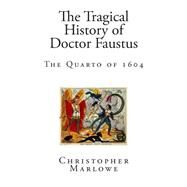 The Tragical History of Doctor Faustus by Marlowe, Christopher; Dyce, Alexander, 9781502941473