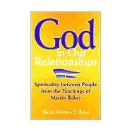 God in Our Relationships by Ross, Rabbi Dennis, 9781580231473