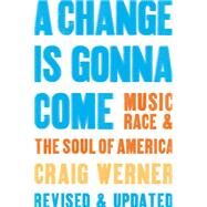 A Change Is Gonna Come by Werner, Craig, 9780472031474