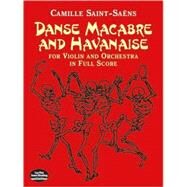 Danse Macabre and Havanaise for Violin and Orchestra in Full Score by Saint-Sans, Camille, 9780486441474