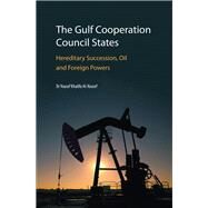 The Gulf Cooperation Council States by Al-yousef, Yousef Khalifa, 9780863561474