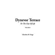Dynevor terrace or the Clue of Life (vol. I) by YONGE CHARLOTTE M., 9781404301474