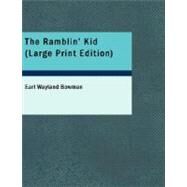 The Ramblin' Kid by Bowman, Earl Wayland, 9781434621474