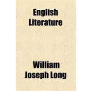 English Literature by Long, William J., 9781443221474