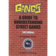 Gangs: Guide to Understand.Street Gangs by A.L. Valdez, 9781563251474