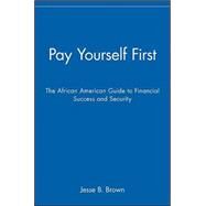 Pay Yourself First by Brown, Jesse B., 9781630261474