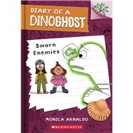 Sworn Enemies: A Branches Book (Diary of a Dinoghost #2) by Arnaldo, Monica; Arnaldo, Monica, 9798225021474