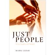 Just People Virtue, Equality, and Respect by LeBar, Mark, 9780197801475