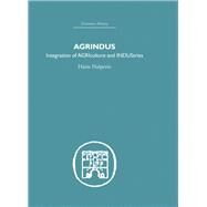 Agrindus: Integration of AGRIculture and INDUStries by Halperim,Haim, 9780415381475