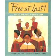 Free at Last! Stories and Songs of Emancipation by Rappaport, Doreen; Evans, Shane W., 9780763631475