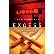 The Economics of Excess by Winter, Harold, 9780804761475