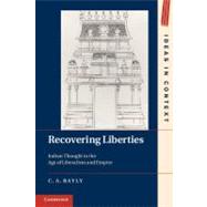Recovering Liberties by Bayly, C. A., 9781107601475
