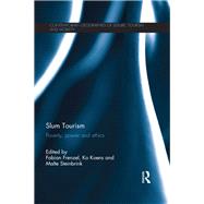 Slum Tourism: Poverty, Power and Ethics by Frenzel; Fabian, 9781138081475