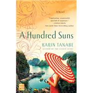A Hundred Suns by Tanabe, Karin, 9781250231475