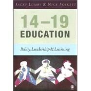 14-19 Education : Policy, Leadership and Learning by Jacky Lumby, 9781412901475