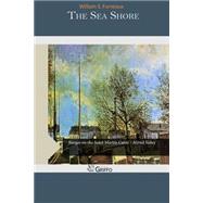 The Sea Shore by Furneaux, William S., 9781507591475