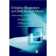 Creative Response to Child Sexual Abuse: Challenges and Dilemmas by Richardson, Sue, 9781843101475