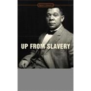 Up from Slavery by Washington, Booker T. (Author); Reed, Ishmael (Introduction by); Norrell, Robert J. (Afterword by), 9780451531476