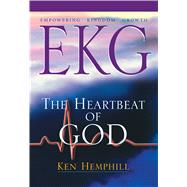 EKG: Empowering Kingdom Growth The Heartbeat of God by Hemphill, Ken, 9780805431476