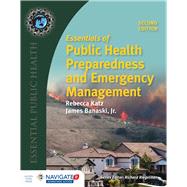 Essentials of Public Health Preparedness and Emergency Management by Katz, Rebecca; Banaski, Jim, 9781284121476