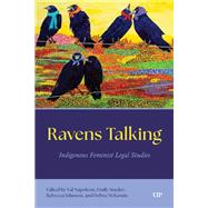 Ravens Talking: Indigenous Feminist Legal Studies by Rebecca Johnson, 9781487551476
