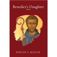 Benedict's Daughter by Kolin, Philip C., 9781532611476